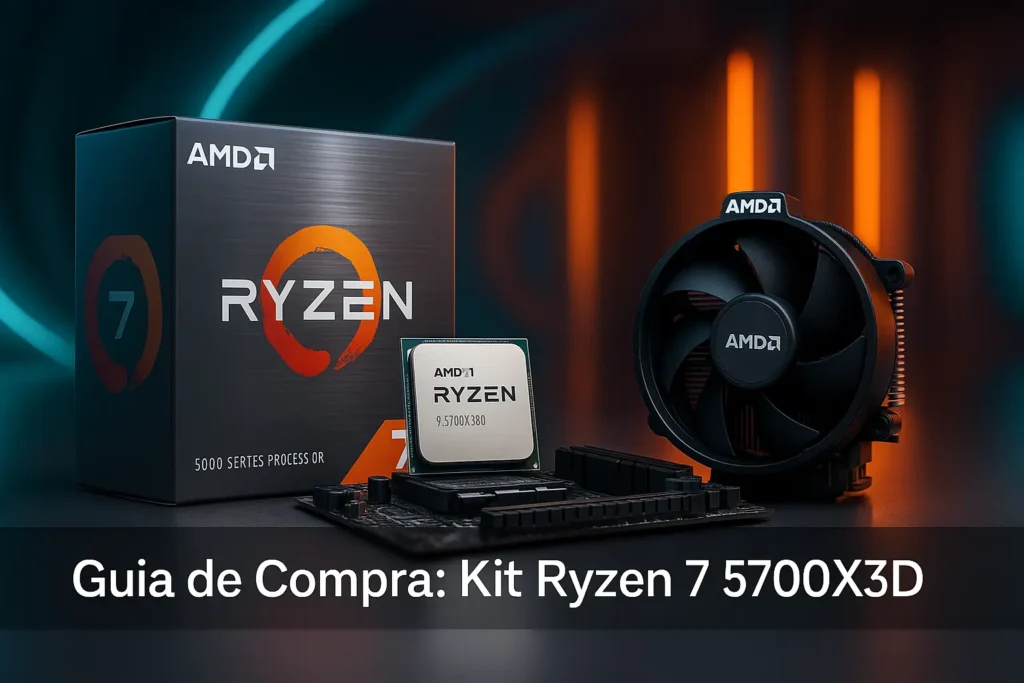 Guia de Compra: 5 Melhores Kit Ryzen 7 5700X3D Segundo Nossos Testes